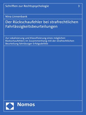 cover image of Der Rückschaufehler bei strafrechtlichen Fahrlässigkeitsbeurteilungen